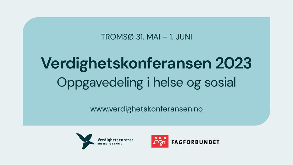 Verdighetskonferansen 2023: oppgavedeling i helse og sosial